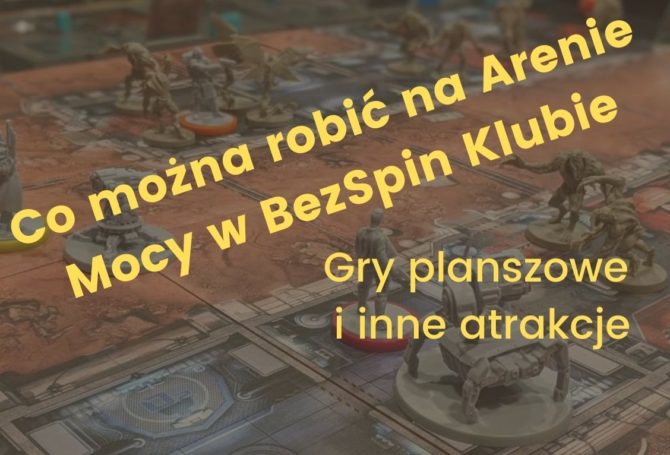 Co można robić na Arenie Mocy w BezSpin Klubie